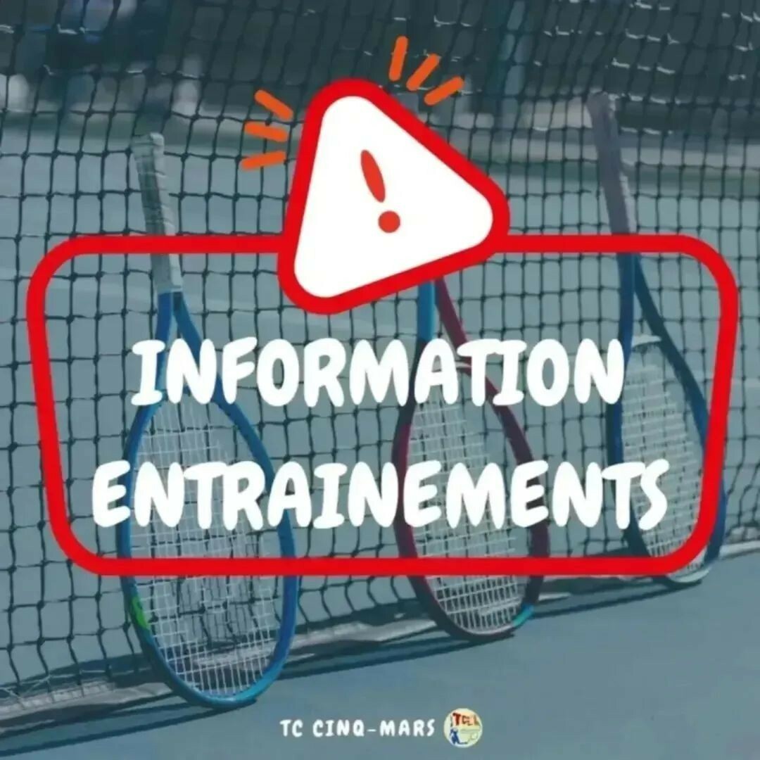 INFORMATIONS ENTRAINEMENTS 🎾 