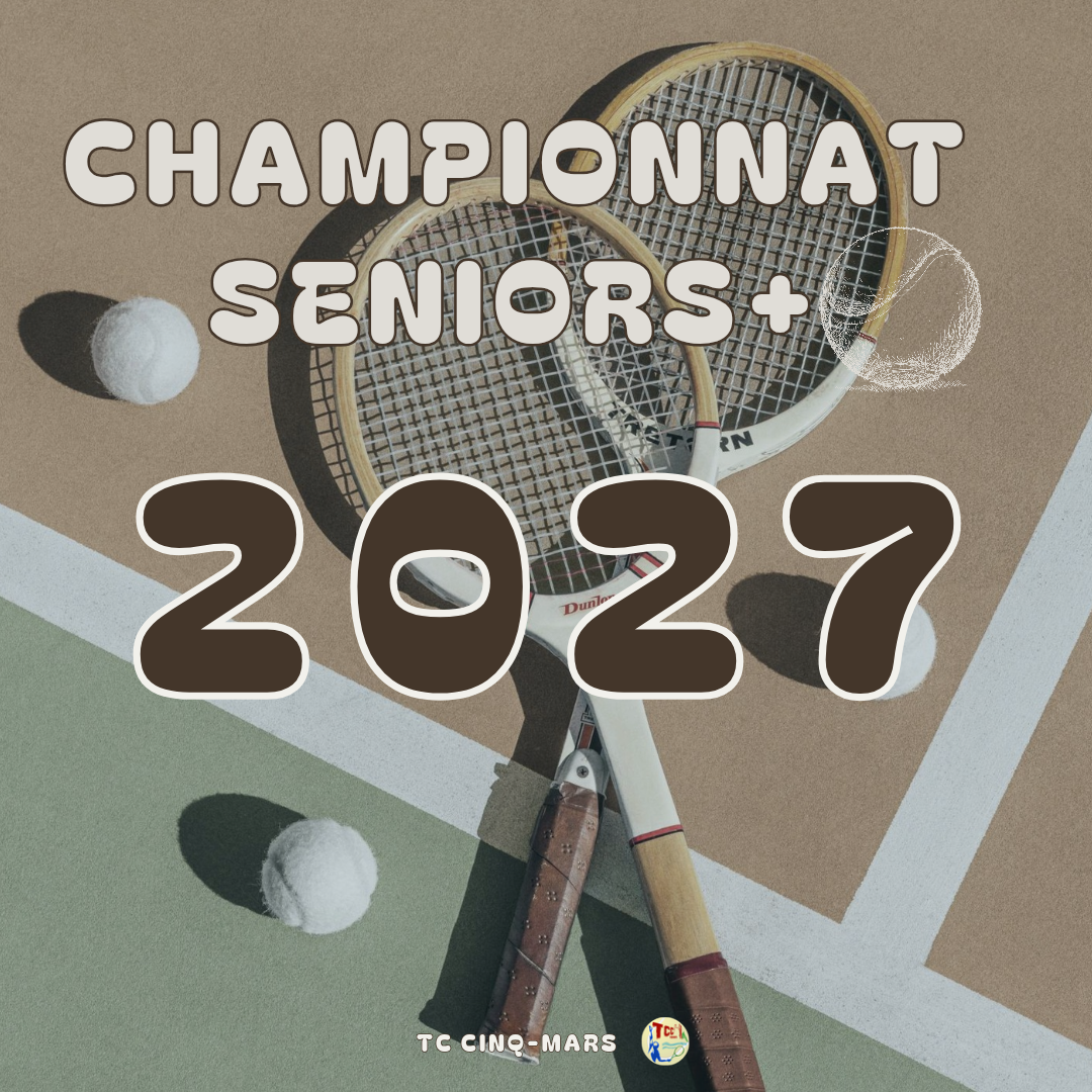 🎾 Championnat Seniors+ 2027