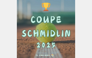 🎾 Coupe SCHMIDLIN 2025 🏆