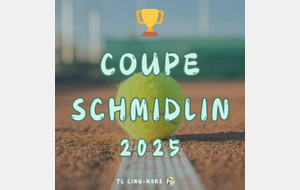 🏆 COUPE SCHMIDLIN 2025 🎾