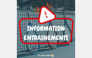 INFORMATION ENTRAINEMENTS 🎾