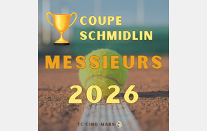 🎾 Coupe SCHMIDLIN Messieurs 🏆