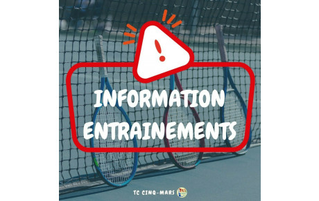INFORMATION ENTRAINEMENTS 🎾