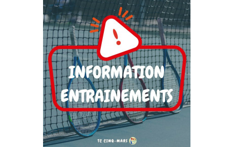 INFORMATION ENTRAINEMENTS 🎾 